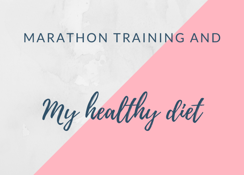 Marathon training and my healthy diet