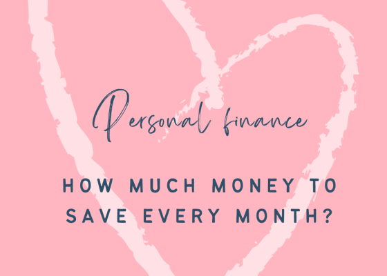 How much money to save every month?